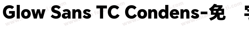 Glow Sans TC Condens字体转换